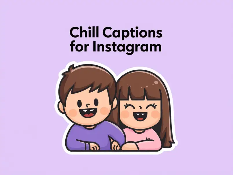 Chill Captions for Instagram