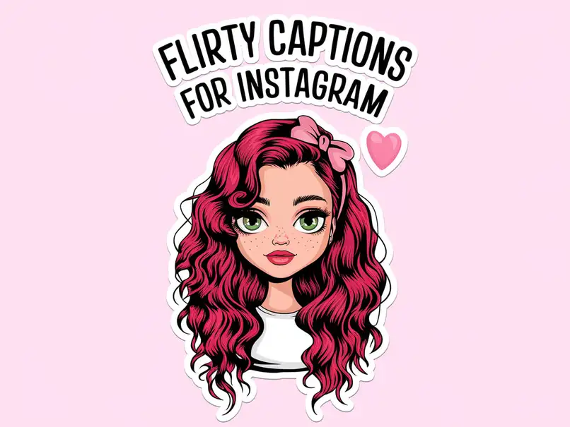 Flirty Captions for Instagram