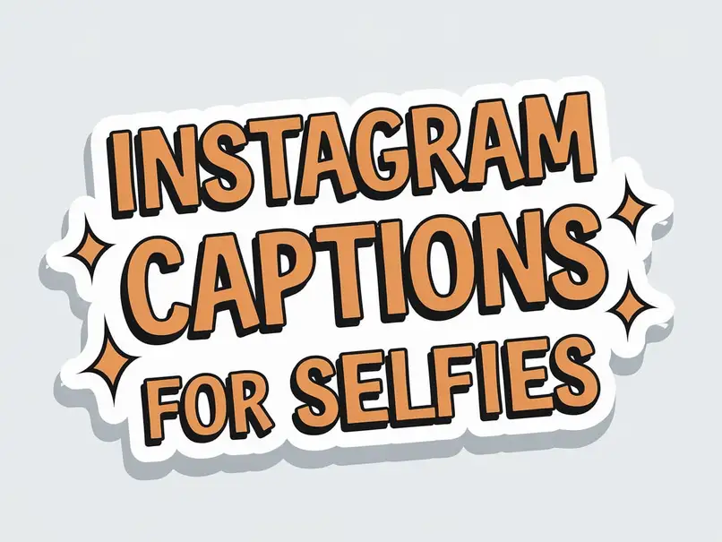 Instagram Captions for Selfies