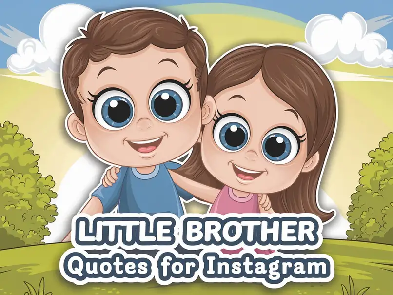 Little Brother Quotes for Instagram