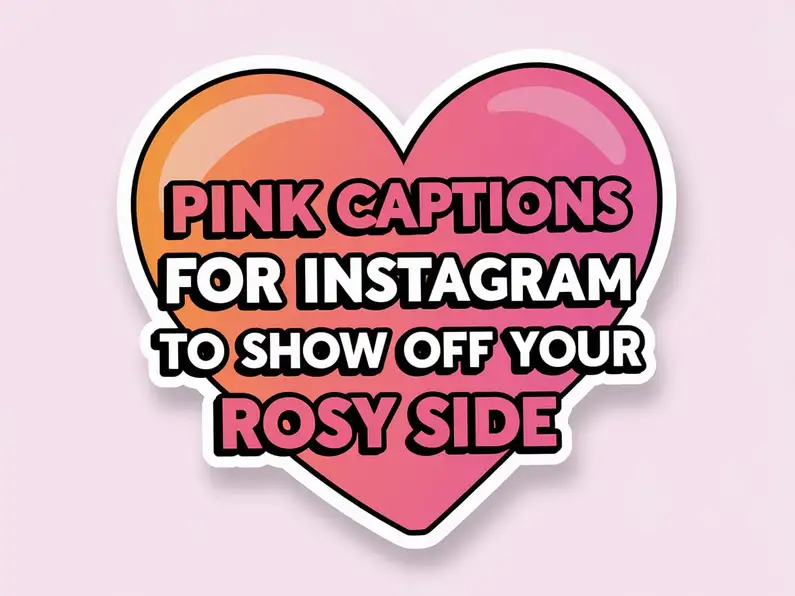 Pink Captions for Instagram to Show Off Your Rosy Side