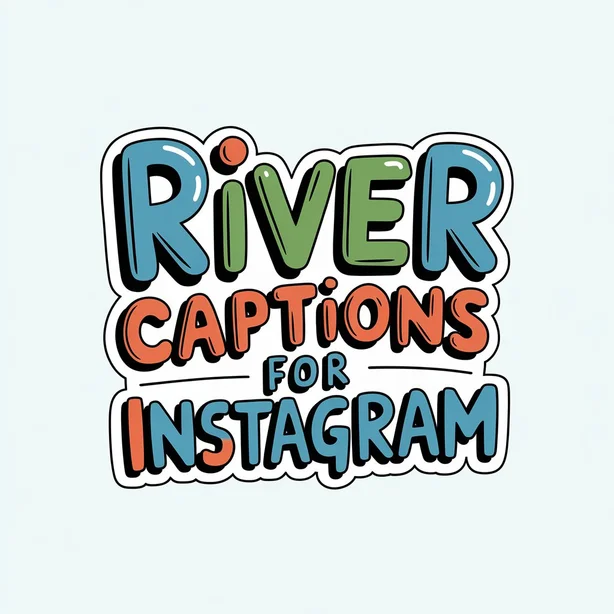 River Captions for Instagram