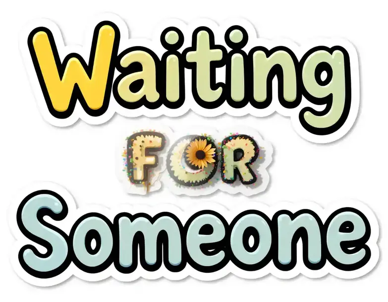 Waiting for Someone Quotes